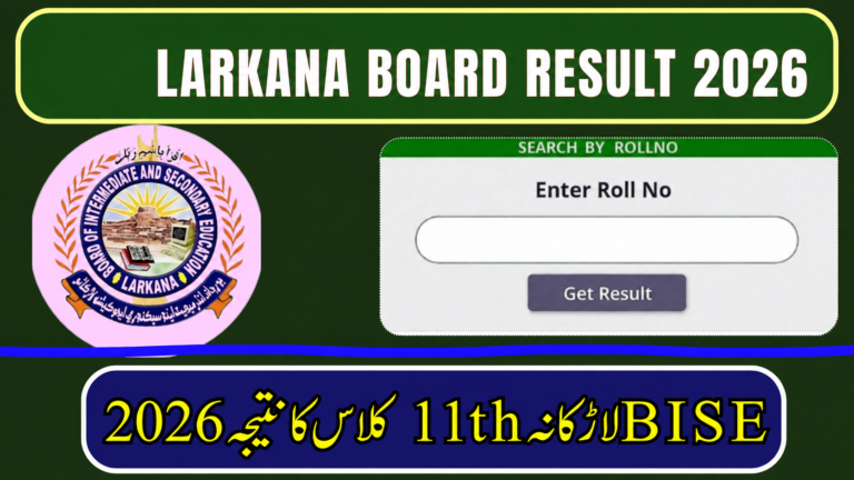 BISE Larkana 11th Class Result 2026 – 1st Year Result by Roll Number, SMS & Gazette